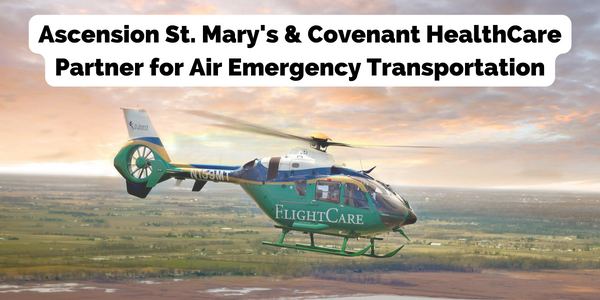 Ascension St. Mary’s & Covenant HealthCare Partnering for Air Emergency Transportation